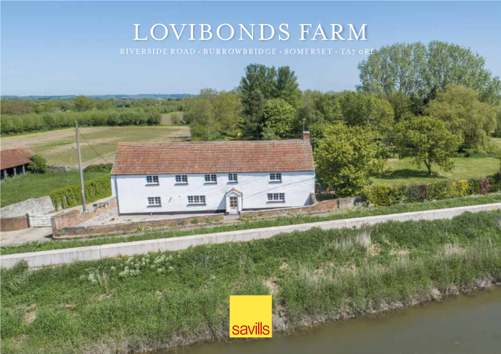 Lovibonds Farm Riverside Road • Burrowbridge • Somerset • Ta7 0Re Lovibonds Farm Riverside Road, Burrowbridge, Somerset, Ta7 0Re