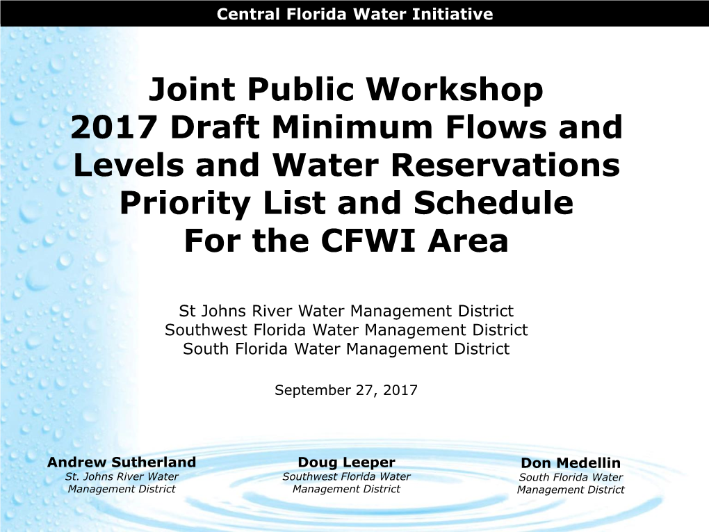 Joint Public Workshop 2017 Draft Minimum Flows and Levels and Water Reservations Priority List and Schedule for the CFWI Area