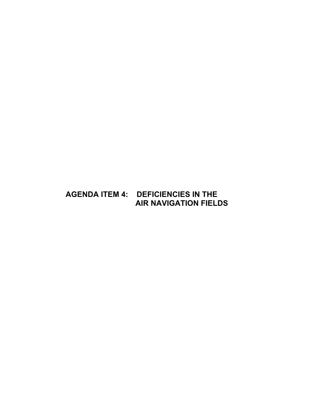 Agenda Item 4: Deficiencies in the Air Navigation Fields