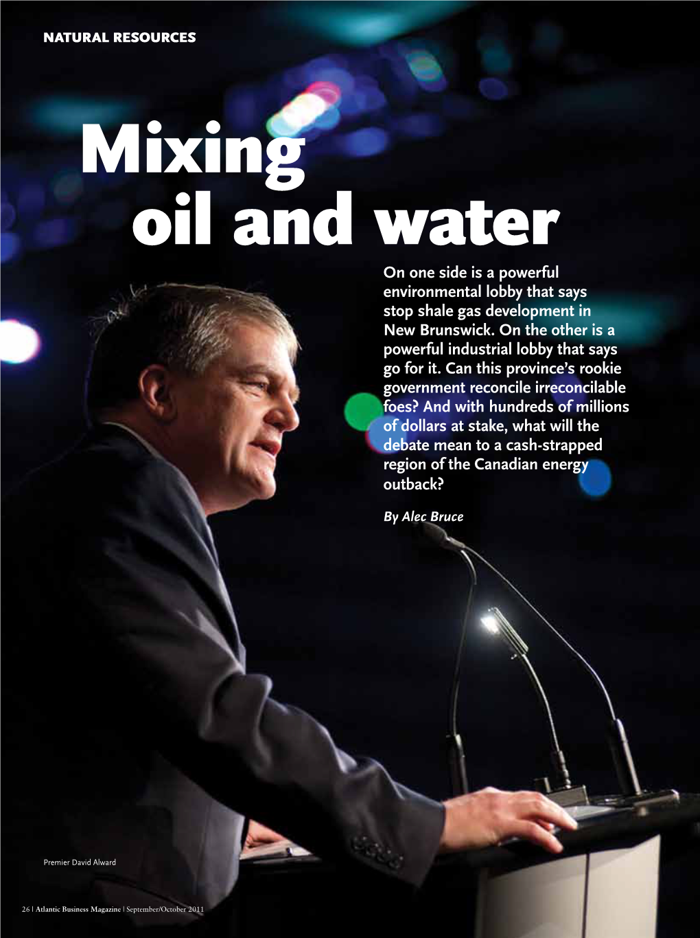 Mixing Oil and Water on One Side Is a Powerful Environmental Lobby That Says Stop Shale Gas Development in New Brunswick
