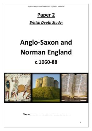 Anglo-Saxon and Norman England, C.1060-1088 Paper 2 British Depth Study