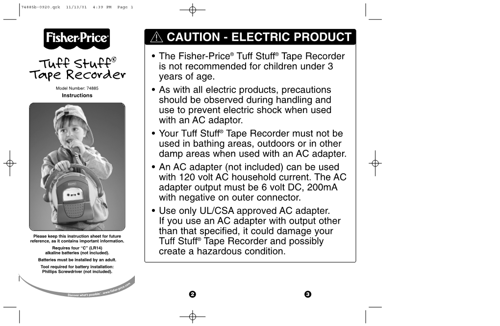 Tuff Stuff® Tape Recorder Must Not Be Used in Bathing Areas, Outdoors Or in Other Damp Areas When Used with an AC Adapter