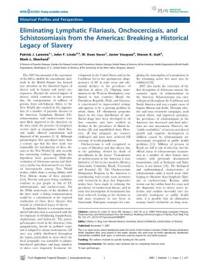 Eliminating Lymphatic Filariasis, Onchocerciasis, and Schistosomiasis from the Americas: Breaking a Historical Legacy of Slavery