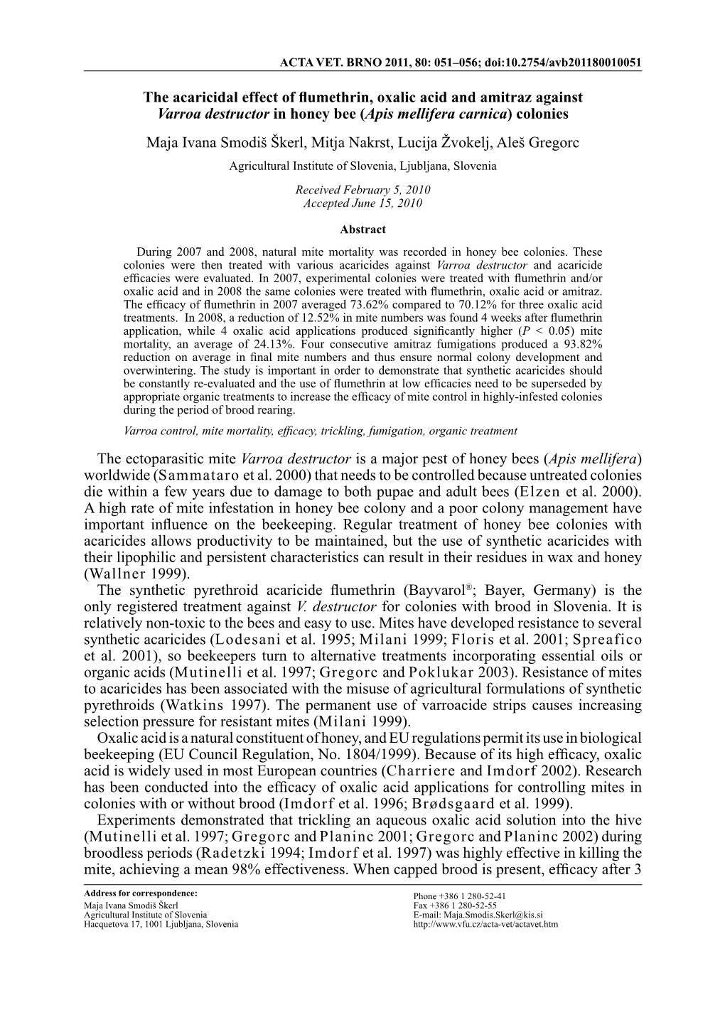 The Acaricidal Effect of Flumethrin, Oxalic Acid and Amitraz Against