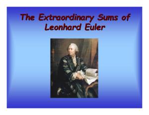 The Extraordinary Sums of Leonhard Euler