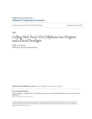 Calling Dick Tracy! Or, Cellphone Use, Progress, and a Racial Paradigm Judith A