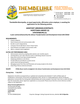 ASSISTANT LIBRARIAN (CONTRACT) HOPETOWN LIBRARY (2) STRYDENBURG (1) 1 Year Contract Financed by the Library Transformation and Development Grant 2017/2018