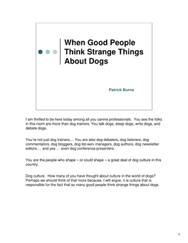 When Good People Think Strange Things About Dogs