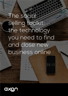 The Social Selling Toolkit: the Technology You Need to Find and Close New Business Online