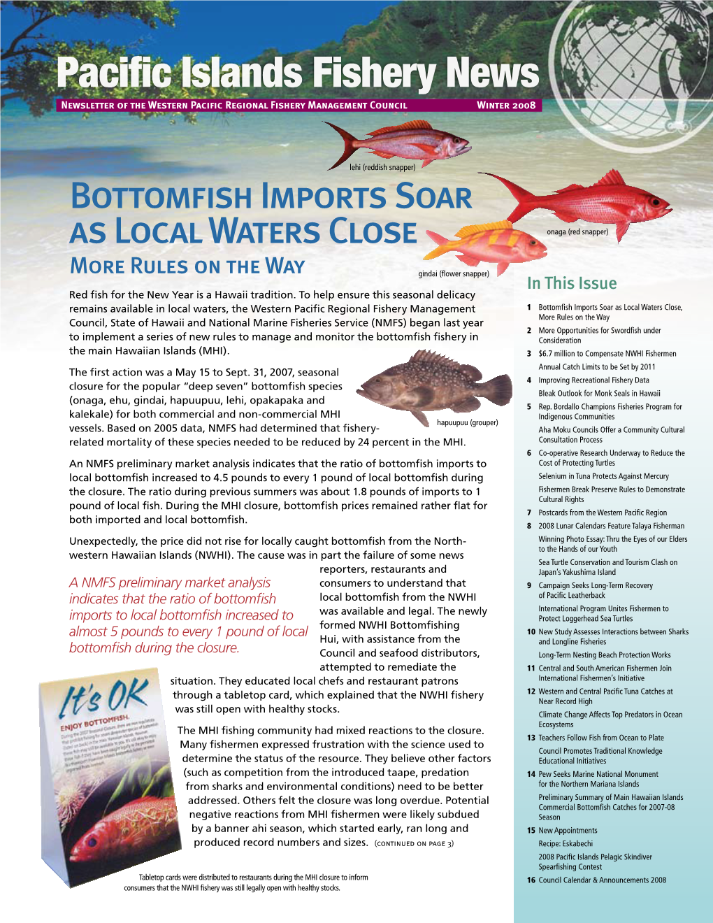 Pacific Islands Fishery News Newsletter of the Western Pacific Regional Fishery Management Council Winter 2008
