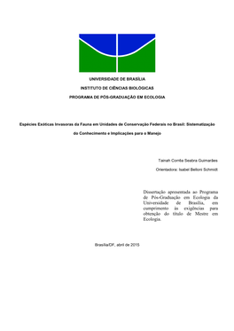 Dissertação Apresentada Ao Programa De Pós-Graduação Em Ecologia Da Universidade De Brasília, Em Cumprimento Às Exigências Para Obtenção Do Título De Mestre Em