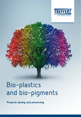 Bio-Plastics and Bio-Pigments