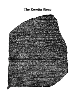 The Rosetta Stone the Rosetta Stone Is 3 Feet 9 Inches Long and 2 Feet 41/2 Inches Wide - (114X72x28cm)