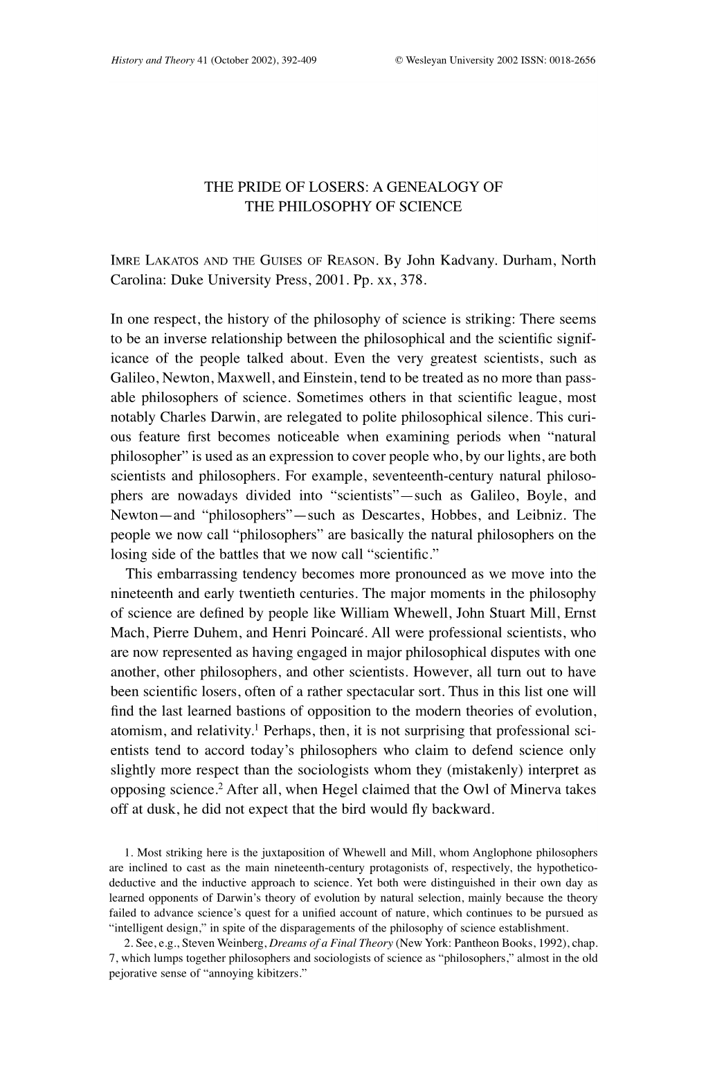 The Pride of Losers: a Genealogy of the Philosophy of Science