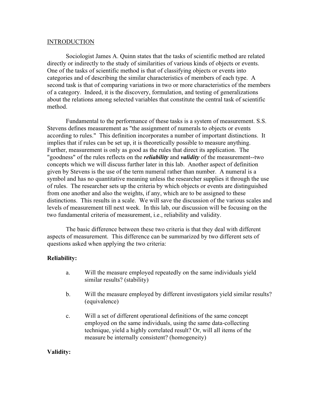 Reliability and Validity of the Measurement--Two Concepts Which We Will Discuss Further Later in This Lab