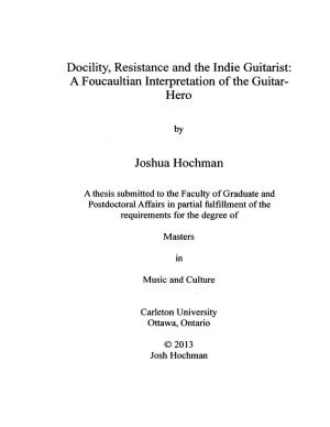 Docility, Resistance and the Indie Guitarist: a Foucaultian Interpretation of the Guitar- Hero Joshua Hochman