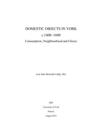 DOMESTIC OBJECTS in YORK C.1400–1600 Consumption, Neighbourhood and Choice