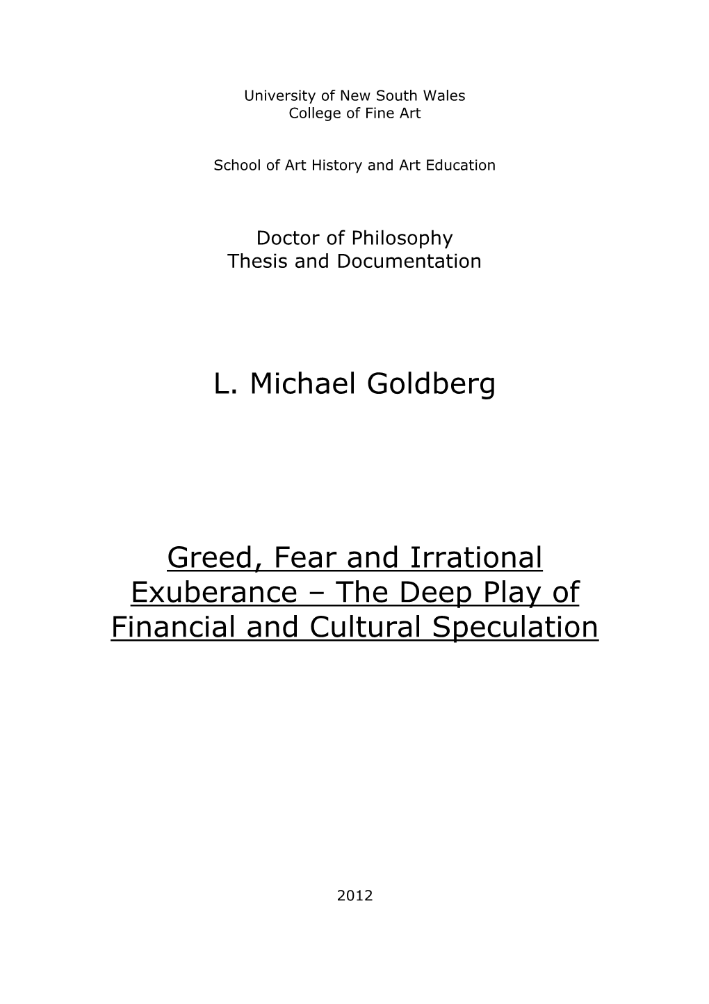 L. Michael Goldberg Greed, Fear and Irrational Exuberance