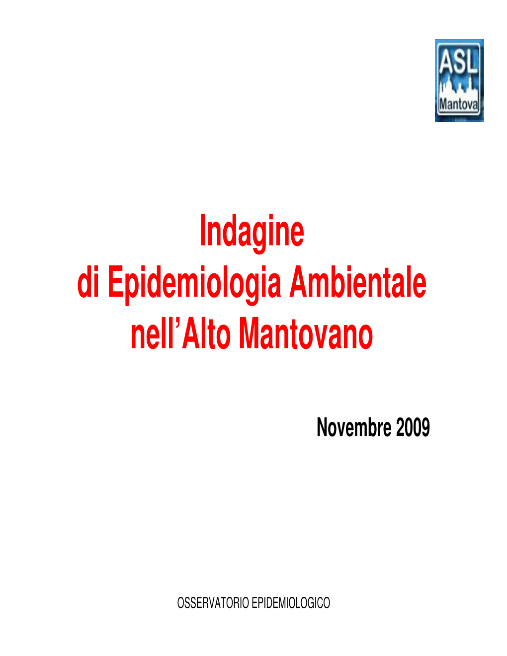 Indagine Di Epidemiologia Ambientale Nell'alto Mantovano