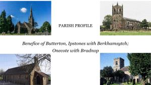 Benefice of Butterton, Ipstones with Berkhamsytch; Onecote with Bradnop