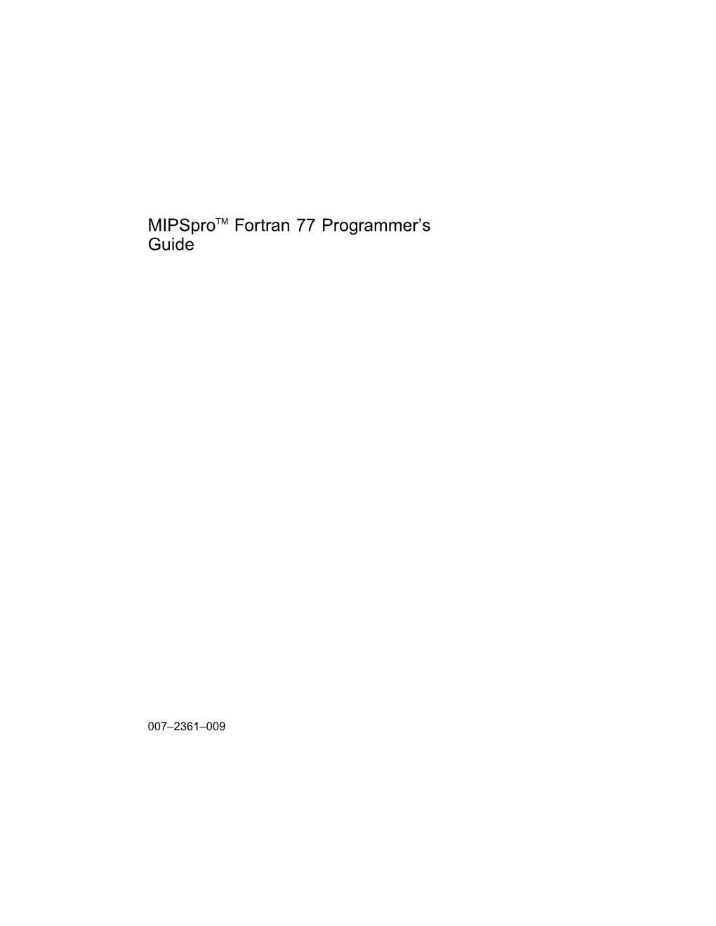 Mipsprotm Fortran 77 Programmer's Guide