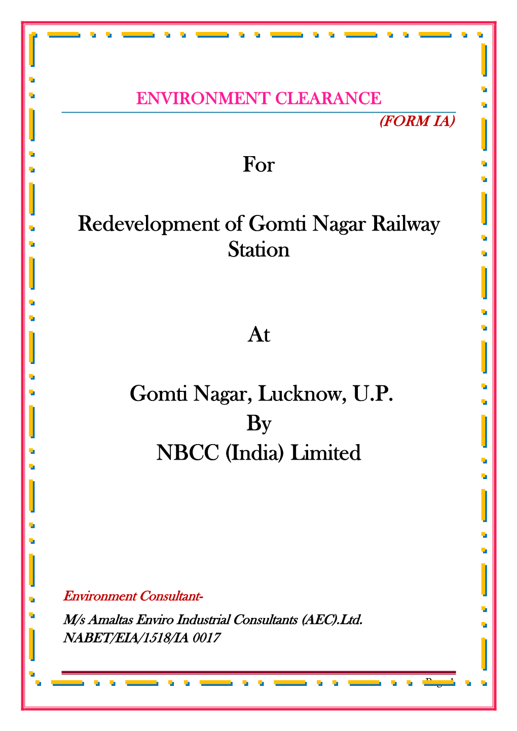 For Redevelopment of Gomti Nagar Railway Station at Gomti Nagar, Lucknow, up by NBCC