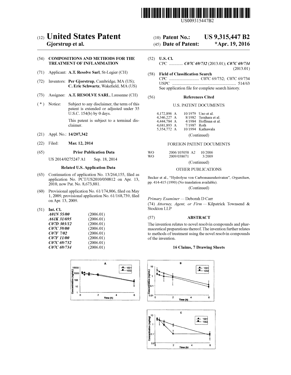 (12) United States Patent (10) Patent No.: US 9,315,447 B2 Gjorstrup Et Al