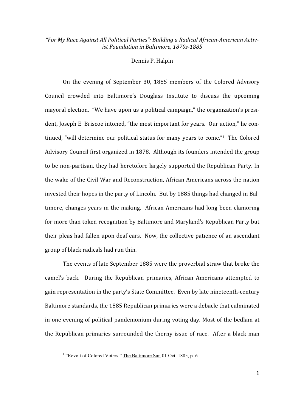 “For My Race Against All Political Parties”: Building a Radical African‐American Activ‐ Ist Foundation in Baltimore, 1870S‐1885