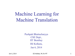 Machine Learning for Machine Translation