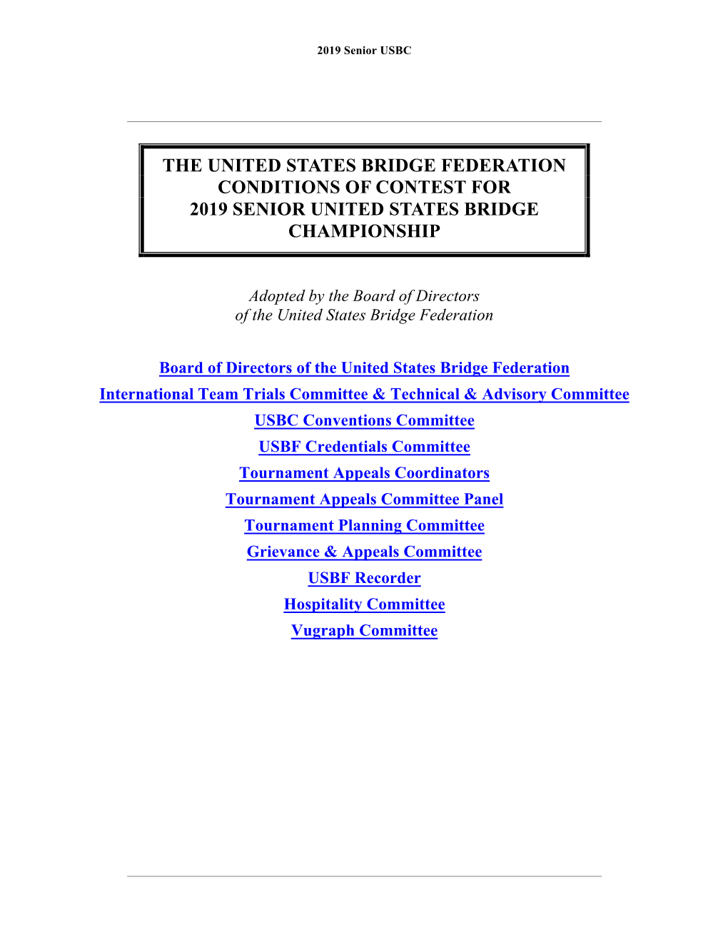 2019. You Must Be Logged in to the USBF Site and Have Paid 2019 Dues to Register a Team