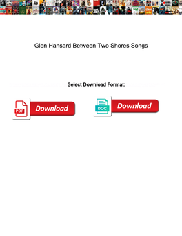 Glen Hansard Between Two Shores Songs