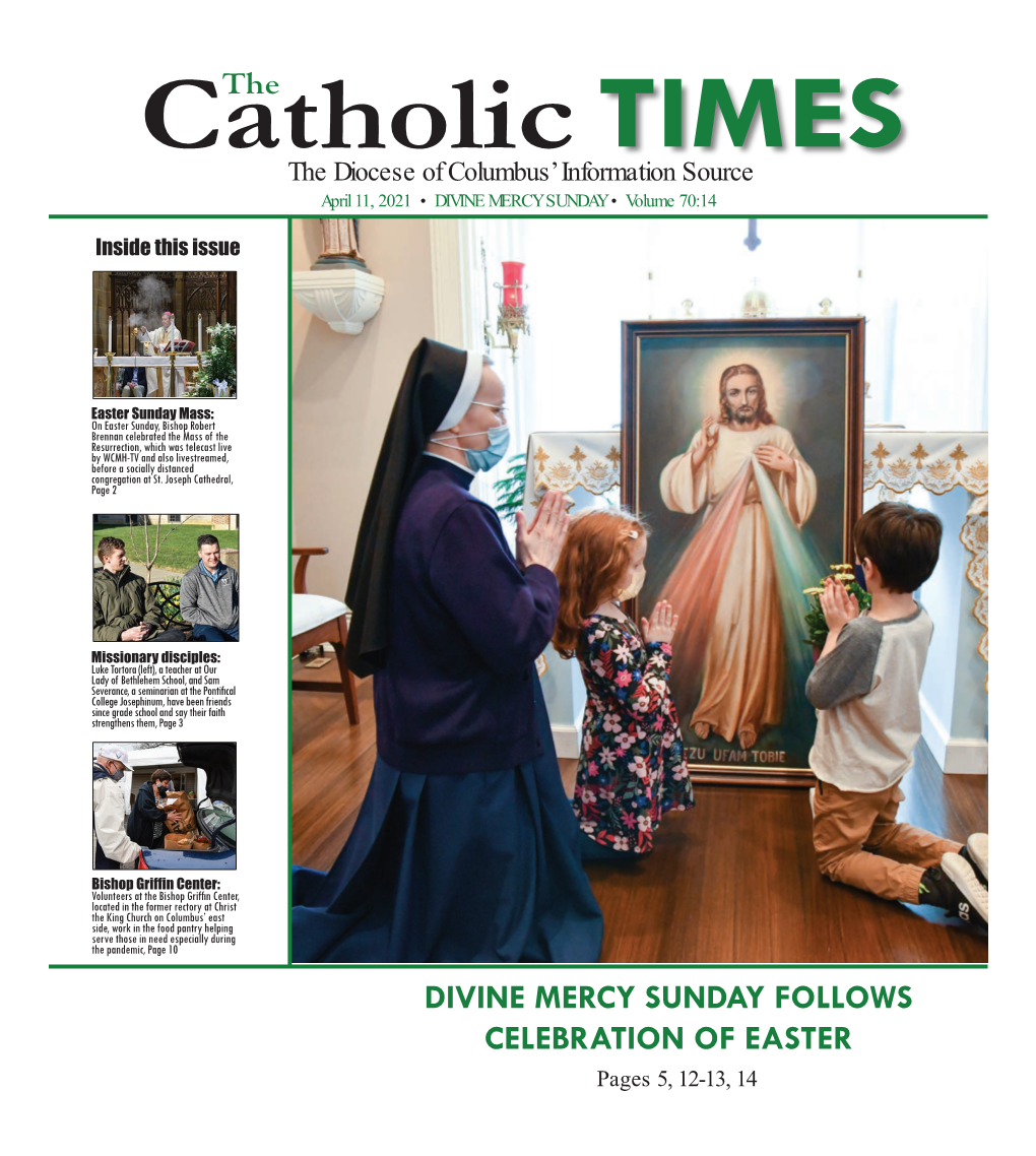DIVINE MERCY SUNDAY FOLLOWS CELEBRATION of EASTER Pages 5, 12-13, 14 Catholic Times 2 April 11, 2021 Bishop Robert J
