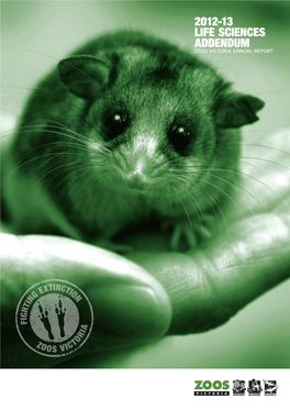 2012-13 Life Sciences Addendum Zoos Victoria Annual Report Contents