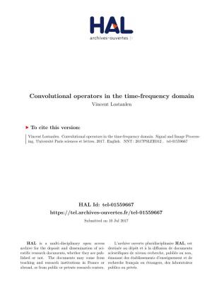 Convolutional Operators in the Time-Frequency Domain Vincent Lostanlen