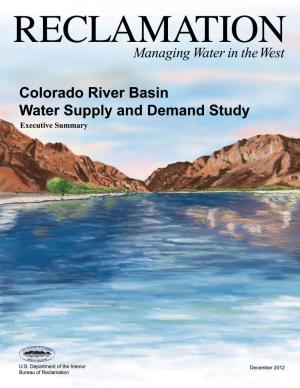 Colorado River Basin Water Supply and Demand Study Executive Summary