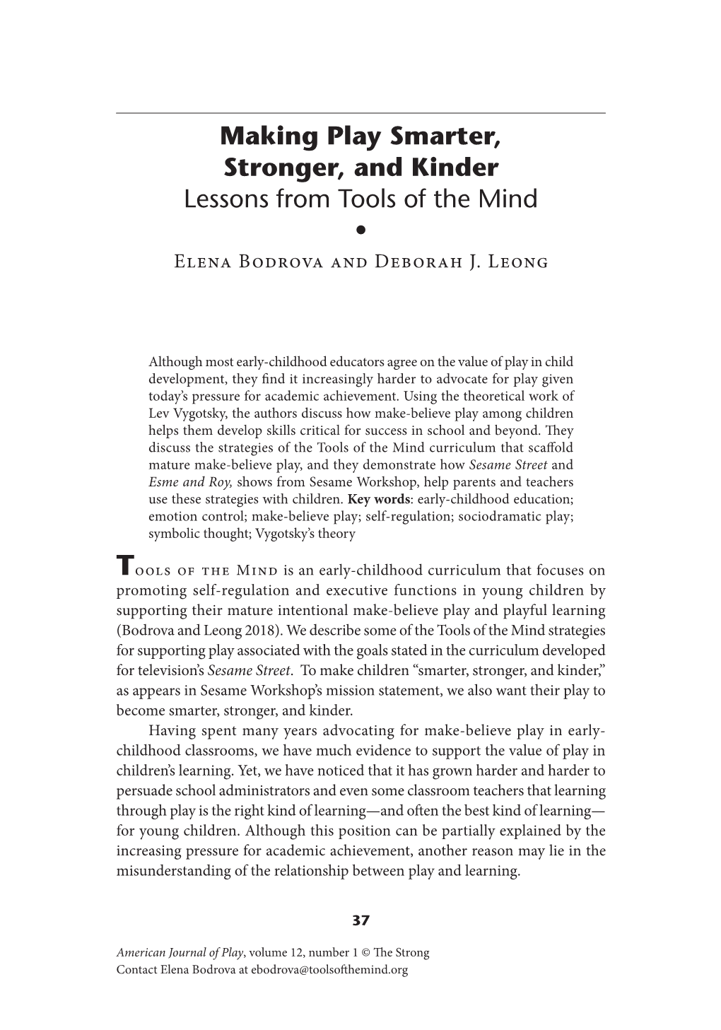 Making Play Smarter, Stronger, and Kinder Lessons from Tools of the Mind • Elena Bodrova and Deborah J