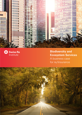 Biodiversity and Ecosystem Services – a Business Case for Re/Insurance 3 1