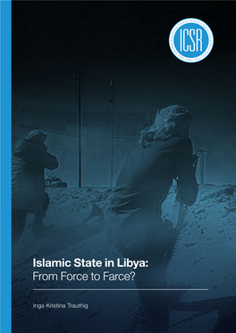 Islamic State in Libya: from Force to Farce?