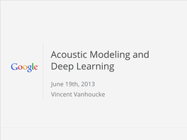 Acoustic Modeling and Deep Learning