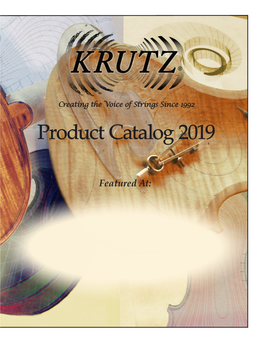 Product Catalog 2019 KRUTZ String Instruments Full Line for Students to Professionals from Our Midwest Workshop