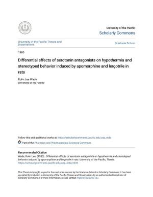 Differential Effects of Serotonin Antagonists on Hypothermia and Stereotyped Behavior Induced by Apomorphine and Lergotrile in Rats