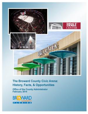 The Broward County Civic Arena: 2 History, Facts and Opportunities