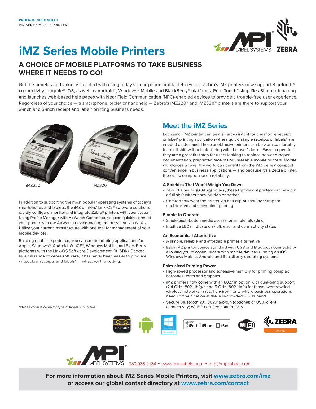 IMZ SERIES MOBILE PRINTERS Imz Series Mobile Printers a CHOICE of MOBILE PLATFORMS to TAKE BUSINESS WHERE IT NEEDS to GO!