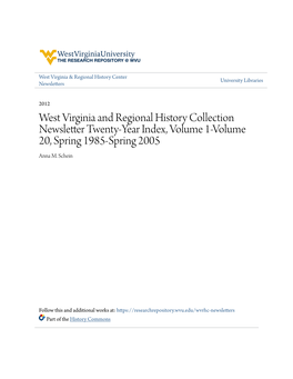 West Virginia and Regional History Collection Newsletter Twenty-Year Index, Volume 1-Volume 20, Spring 1985-Spring 2005 Anna M