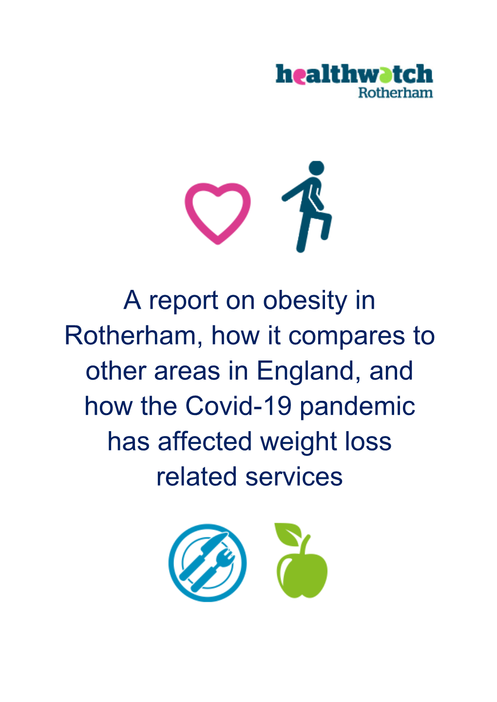 A Report on Obesity in Rotherham, How It Compares to Other Areas in England, and How the Covid-19 Pandemic Has Affected Weight Loss Related Services