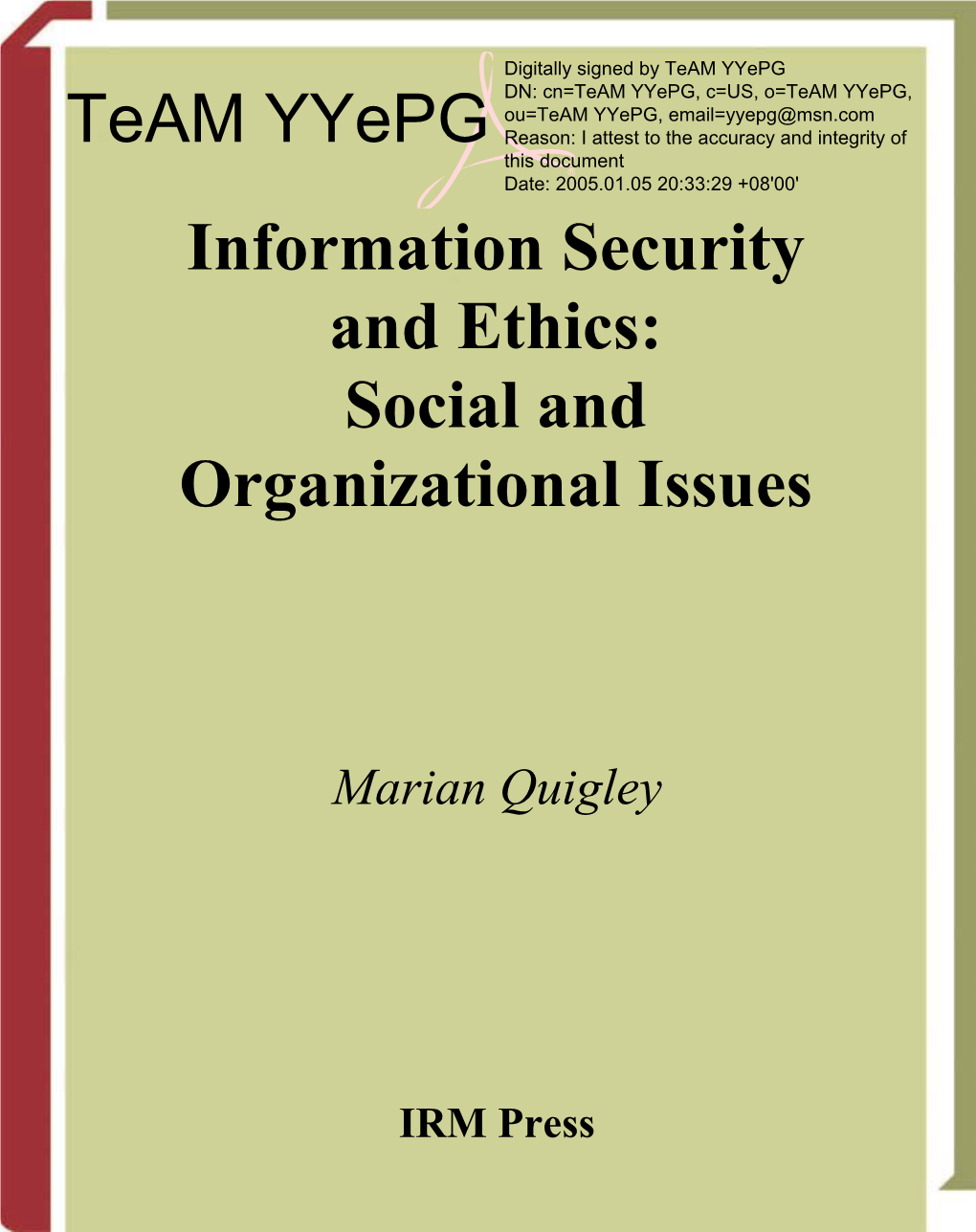 Information Security and Ethics: Social and Organizational Issues