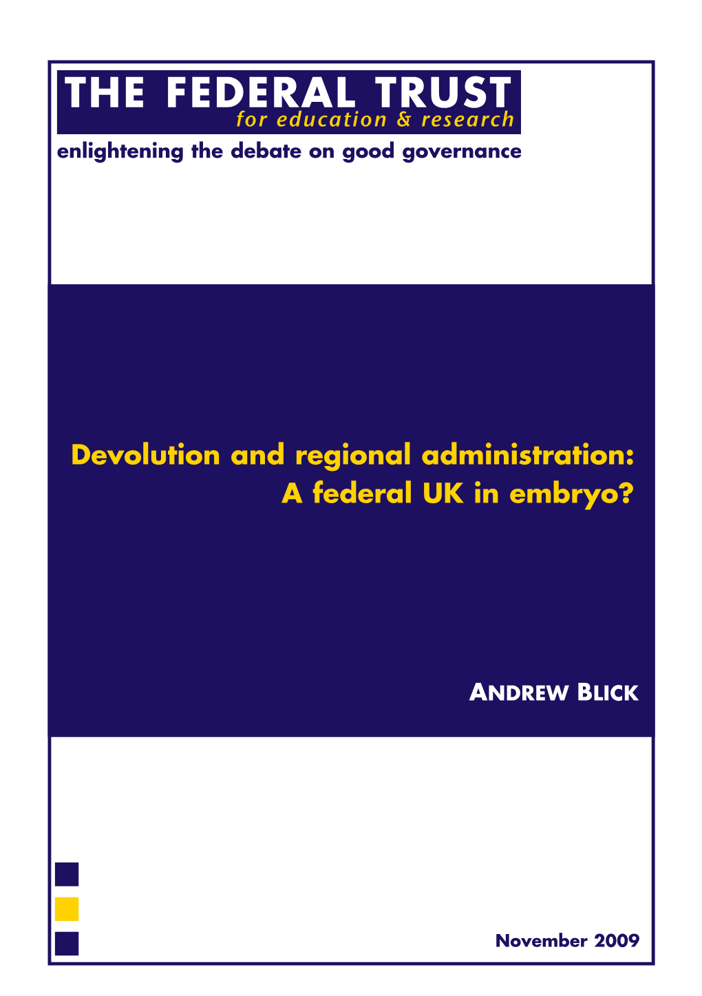 Devolution and Regional Administration: a Federal UK in Embryo?