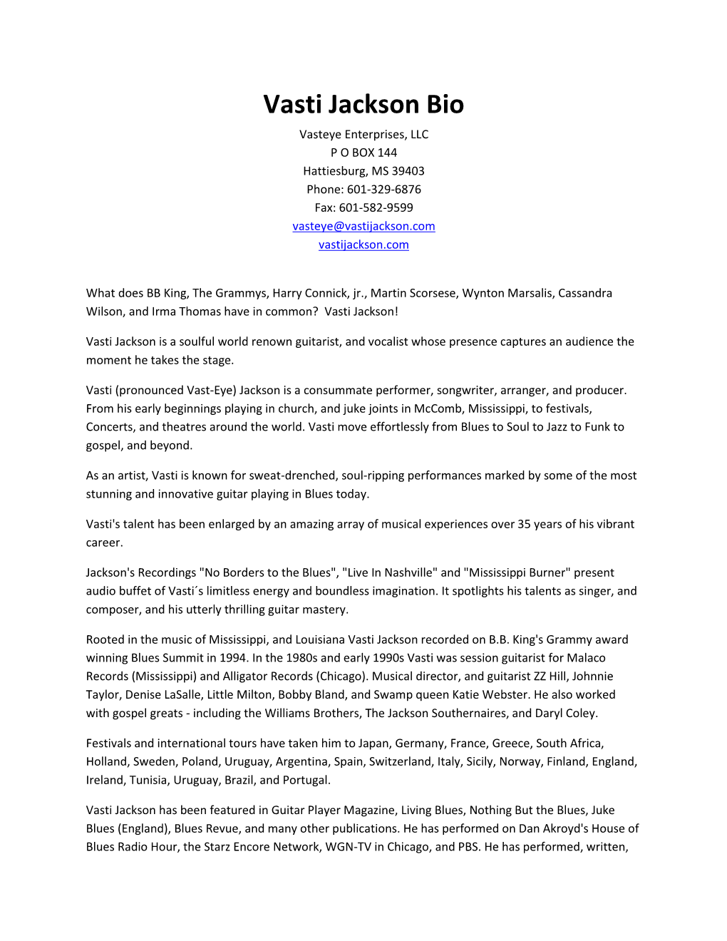 Vasti Jackson Bio Vasteye Enterprises, LLC P O BOX 144 Hattiesburg, MS 39403 Phone: 601-329-6876 Fax: 601-582-9599 Vasteye@Vastijackson.Com Vastijackson.Com