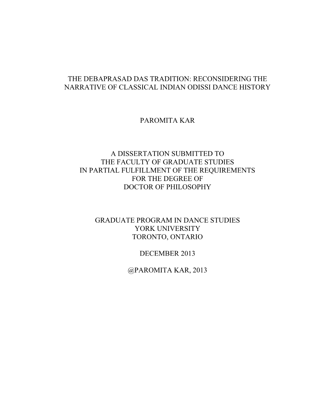 The Debaprasad Das Tradition: Reconsidering the Narrative of Classical Indian Odissi Dance History Paromita Kar a Dissertation S