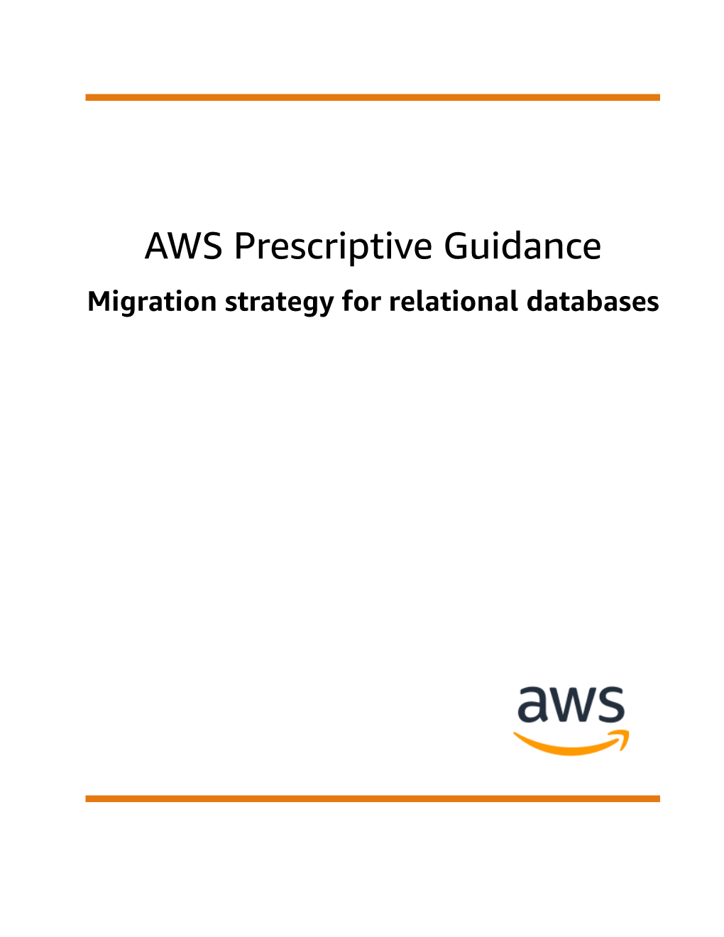 Migration Strategy for Relational Databases AWS Prescriptive Guidance Migration Strategy for Relational Databases